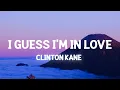 Download Lagu Clinton Kane - I GUESS I'M IN LOVE (Lyrics)(TikTok) butterflies can't stop me falling for you