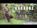 Download Lagu NGUKUR SABAR KARAOKE (NO VOCAL) ORIGINAL MUSIC