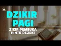 Download Lagu Dzikir Pagi Hari   Awali Harimu dengan Kedamaian \u0026 Keberkahan 🌼✨