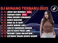 DJ MINANG TERBARU 2025 FULL BASS - DJ ADIAK DANGAKAN KINI X TABUSAN RINDU VIRAL TIKTOK