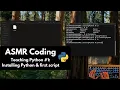 ASMR Teaching your how to install Python keyboard typing soft-spoken