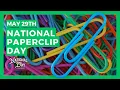 National Paperclip Day May 29th - National Day Calendar