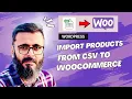 How to Import Products to WooCommerce Using CSV File Quick Easy Tutorial