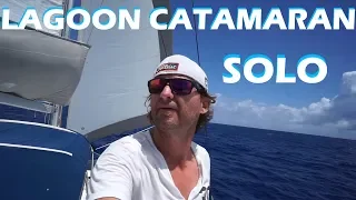 LAGOON CATAMARAN SOLO SAILING- S1:E37
