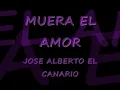 Muera  el amor - Jose Alberto El Canario