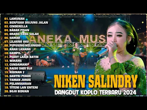 Download MP3 NIKEN SALINDRI TERBARU 2024 💃 KUMPULAN 30 LAGU DANGDUT KOPLO TERBARU 2024 💃 LAMUNAN, CINDERELLA