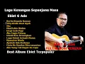 Lagu Ebiet G Ade Best Song  Lagu Kenangan Sepanjang Masa #ebiet_g_ade  #laguebietgade #ebietgade