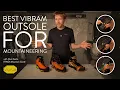The best Vibram outsole for your mountaineering boots