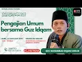 Download Lagu 🛑 PENGAJIAN UMUM GUS IQDAM DI MASJIS AN NABAWI SEMBORO JEMBER TERKINI