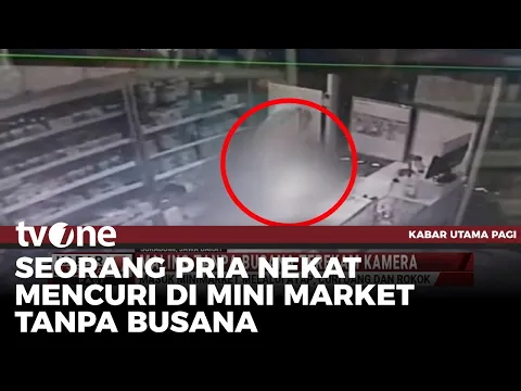 Maling Tanpa Busana Bobol Minimarket Terekam CCTV