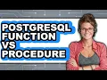 PostgreSQL Function vs Procedure - Which Is Better