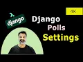 11 Understanding Django Settings Django Polls Companion s