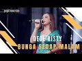 Download Lagu BUNGA SEDAP MALAM Voc DEDE RISTY I LIVE MUSIC “DEDE RISTY” GANJENE PANTURA I