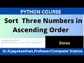 Python Program Demonstration Read Three Numbers and Print Them in Ascending Order