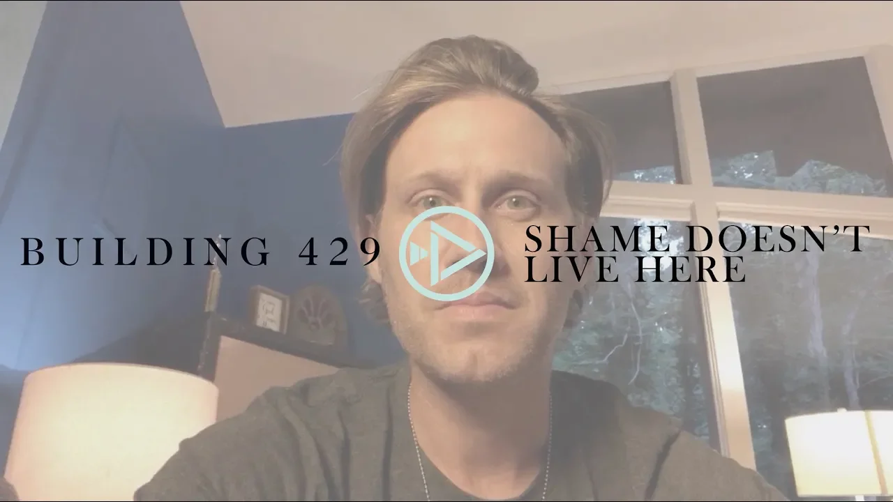 Building 429 - The Story Behind "Shame Doesn't Live Here"