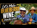 LET S MAKE BLUEBERRY WINE COUNTRY STYLE