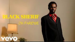 black sherif oh paradise official video edit 