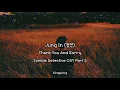 Download Lagu Jung In - Thank You And Sorry Zombie Detective OST Part 5 Han/Indo/Rom Lyric