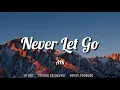 Download Lagu Never Let Go - AIR ( Afgan - Isyana - Rendy) | ( Lyrics )