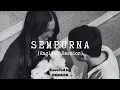 Download Lagu SEMPURNA - PERFECTION (English Version) covered by : BBIBEEB - (lyrics)
