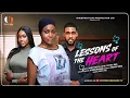 Lagu LESSONS OF THE HEART - UCHE MONTANA, BRIGHT MORGAN, FAITH OKEH latest 2025 nigerian movies