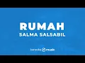 Rumah - Salma Salsabil (KARAOKE VERSION)