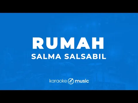 Download MP3 Rumah - Salma Salsabil (KARAOKE VERSION)