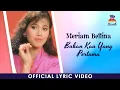 Download Lagu Meriam Bellina - Bukan Kau Yang Pertama (Official Lyric Video)