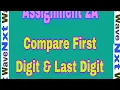 Compare First Digit Last Digit Assignment 2A