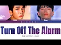 Turn Off The Alarm - Mew Suppasit x SUHO (Color Coded Lyrics)