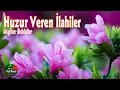 Download Lagu Huzur Veren İlahiler 💖 En Güzel İlahiler 💐 Yeşil Ravza İlahileri