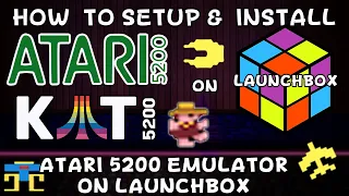 How To Setup Install Kat5200 Atari 5200 Emulator On Launchbox