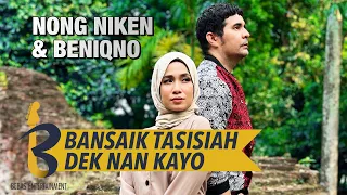 Download BENIQNO ft NONG NIKEN - BANSAIK TASISIAH DEK NAN KAYO | MINANG COVER MP3