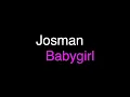 BASS BOOSTED : Josman- Babygirl (Écouteurs recommandés)