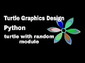 Turtle Graphics Design turtle with random module