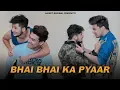 Download Lagu Bhai Bhai Ka Pyaar | Bada Bhai VS Chota Bhai | Aniket Beniwal