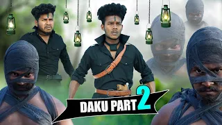 Daku Part 2 || डाकु पार्ट 2 || Real Fools