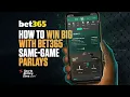 How to Build a Bet365 Same-Game Parlay and Win Big