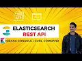 ElasticSearch REST API Query elastcsearch from Kibana and Curl