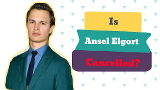 Is Ansel Elgort cancelled