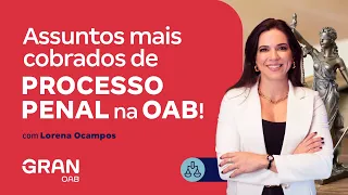 Processo Penal para a 1ª fase da OAB: Temas mais importantes!