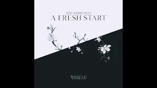 a fresh start by wozzag sebenza entertainment 