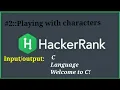 Playing with characters hackerrank solution in c Playing with characters Hackerrank
