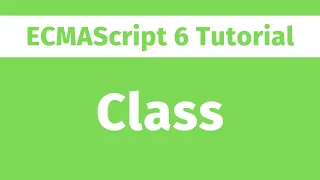 ECMAScript Tutorial - Class in JavaScript ES6 Series