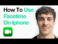 How To Use Facetime On Iphone New Method 2025 Guide
