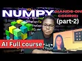 Day - AI DS and ML complete course for beginners in English Hire Ready Numpy Part-2