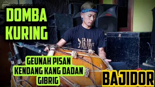 Download DOMBA KURING || BAJIDOR || COVER KENDANG KANG DADAN GIBRIG || GENAH PISAN UY MP3