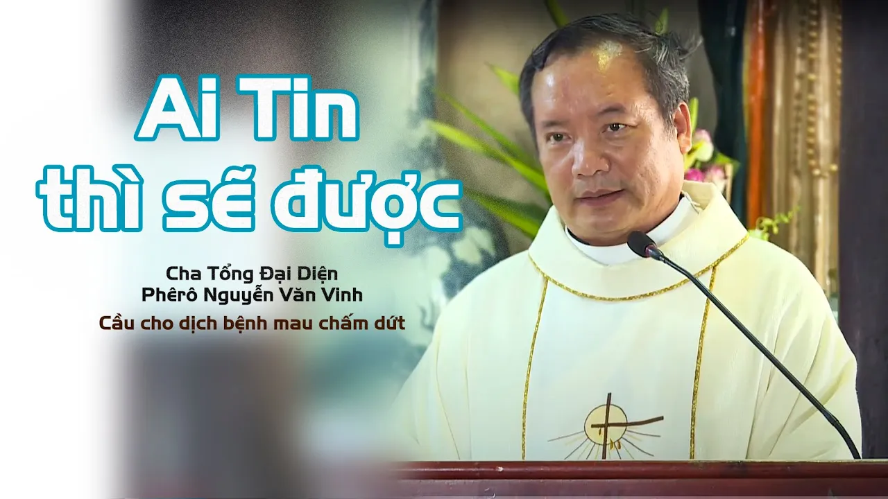 Outline Video Ai Tin Thì Sẽ Được | Bài Chia Sẻ Cha Phêrô Nguyễn Văn Vinh | Tuần Cửu Nhật Kính Thánh Antôn