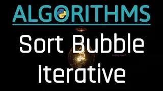 Sort bubble iterative algorithm - python 3 7
