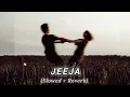 Jeeja - Darshan Raval [Slowed + Reverb] Song #hitsongs #slowedandreverb
